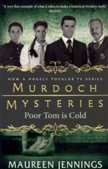 Murdoch Mysteries - Poor Tom Is Cold