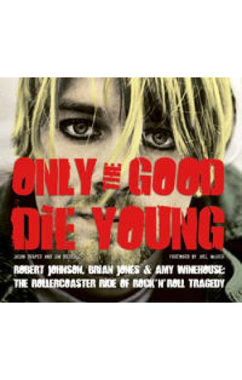 Only the Good Die Young