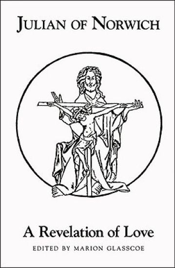 Julian Of Norwich's A Revelation Of Love (revised)