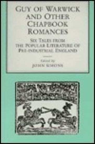 Guy of Warwick and Other Chapbook Romances