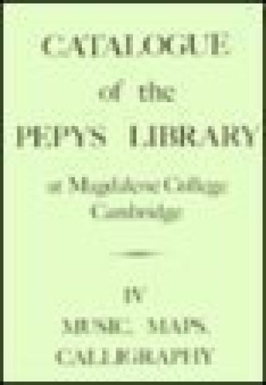 Catalogue of the Pepys Library at Magdalene College, Cambridge IV