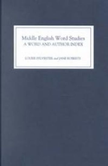 Middle English Word Studies: A Word and Author Index