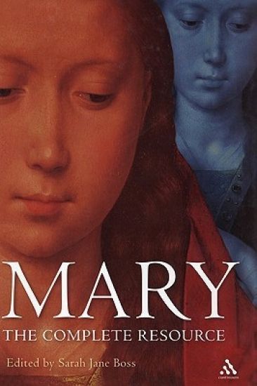 Mary: The Complete Resource