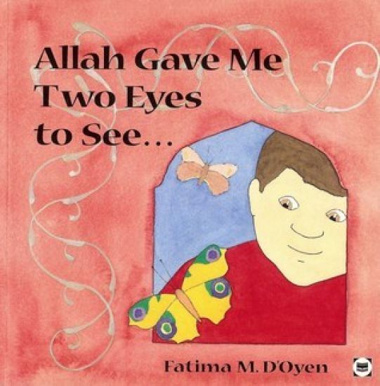 Allah Gave Me Two Eyes to See