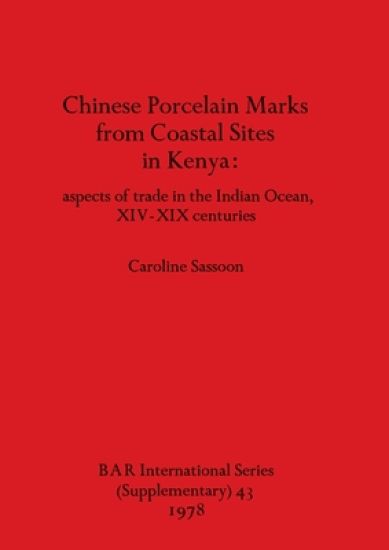 Chinese Porcelain Marks from Kenyan Coastal Sites