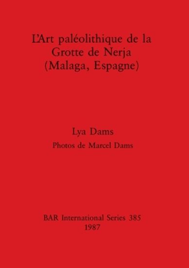 L' Art Paleolithique de la Grotte de Nerja (Malaga, Espagne)