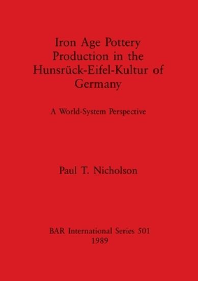 Iron Age Pottery Production in the Hunsruck-Eifel Kultur of Germany