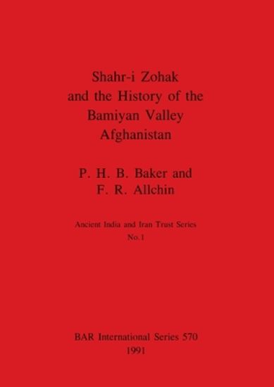 Shahr-i Zohak and the History of the Bamiyan Valley, Afghanistan