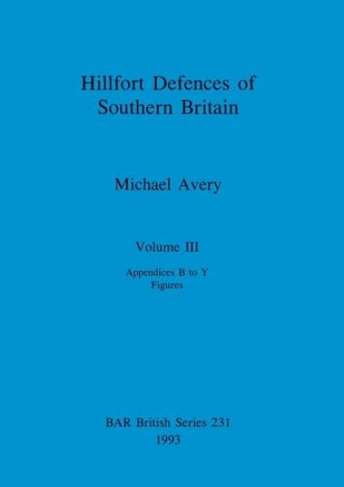 Hillfort Defences of Southern Britain