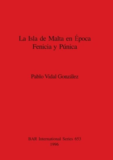La Isla de Malta en l' época Fenicia y Púnica