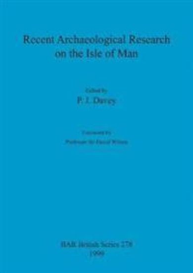 Recent Archaeological Research on the Isle of Man