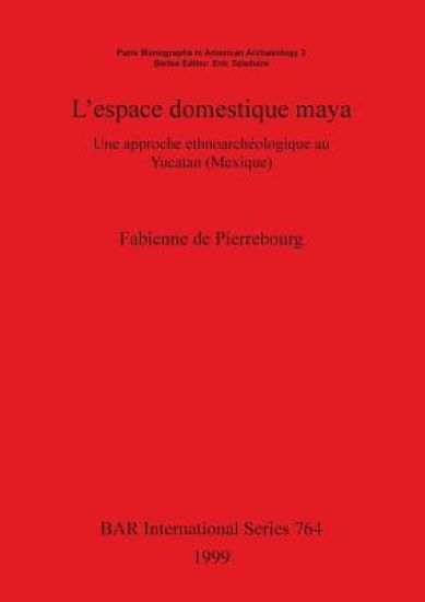 L' espace domestique maya