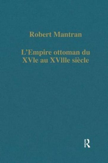 L’Empire ottoman du XVIe au XVIIIe siècle