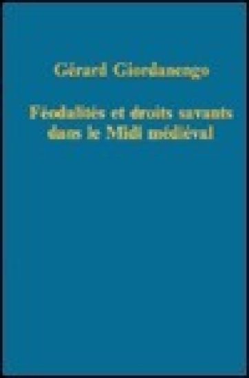 Féodalités et droits savants dans le Midi Médiéval