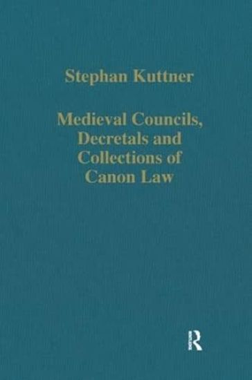Medieval Councils, Decretals and Collections of Canon Law