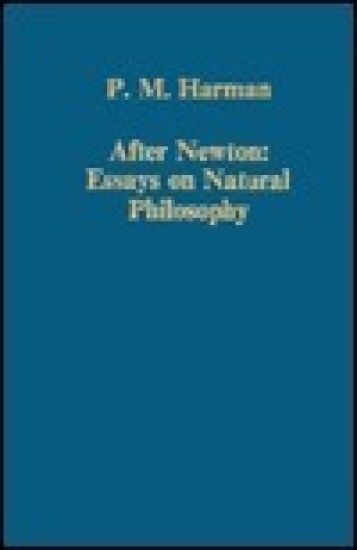 After Newton: Essays on Natural Philosophy