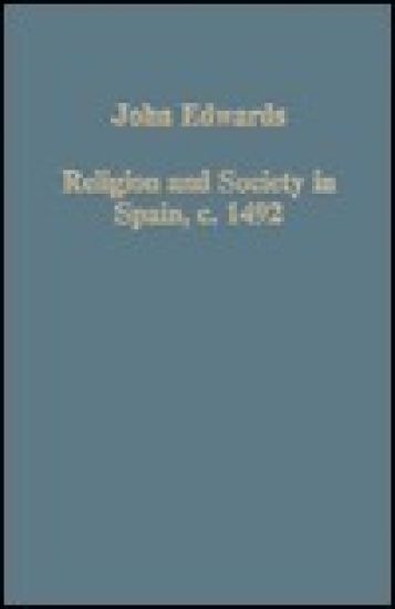 Religion and Society in Spain, c. 1492