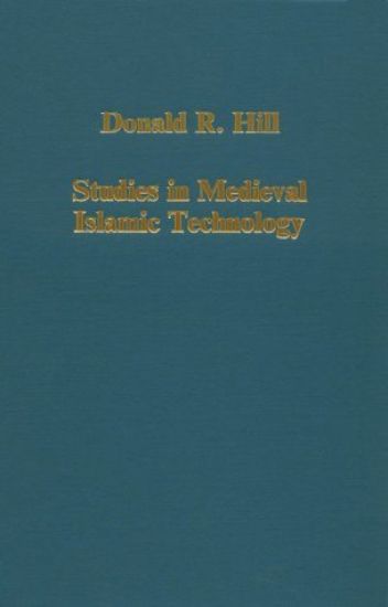 Studies in Medieval Islamic Technology