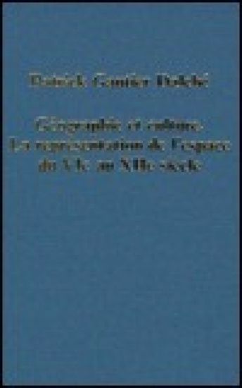 Géographie et culture. La représentation de l’espace du VIe au XIIe siècle