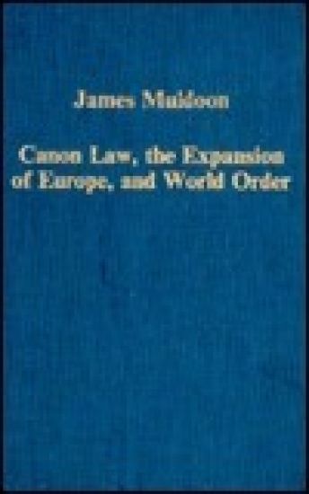 Canon Law, the Expansion of Europe, and World Order