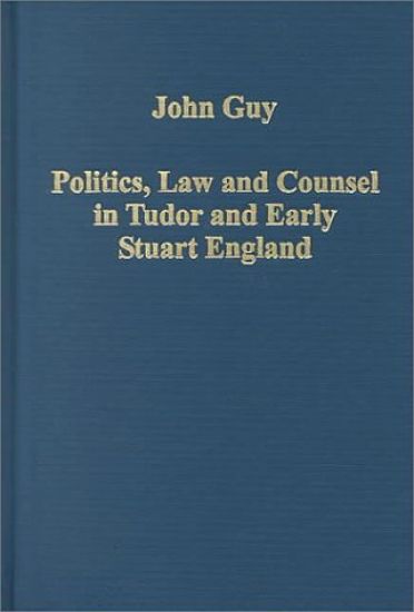 Politics, Law and Counsel in Tudor and Early Stuart England