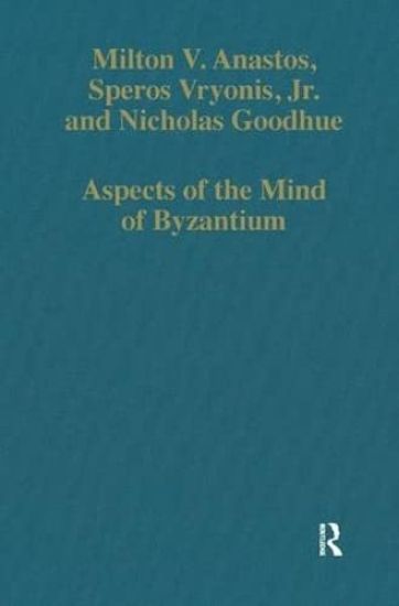 Aspects of the Mind of Byzantium