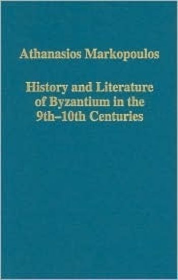History and Literature of Byzantium in the 9th–10th Centuries