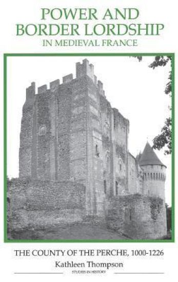 Power and Border Lordship in Medieval France