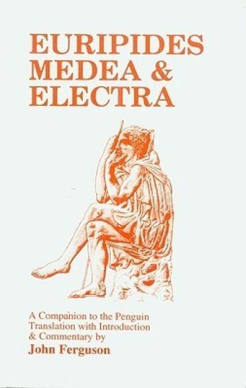 Euripides' "Medea" and "Electra"