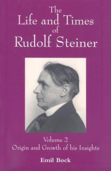 The Life and Times of Rudolf Steiner