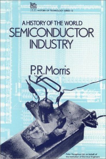 A History of the World Semiconductor Industry