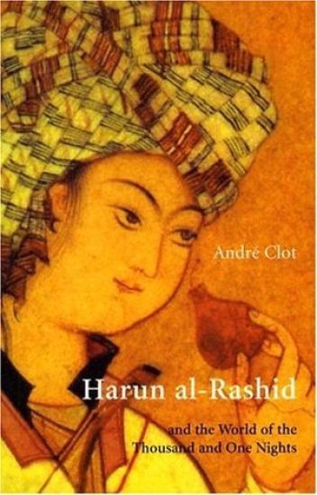 Harun al-Rashid & The World Of 1001 Nights