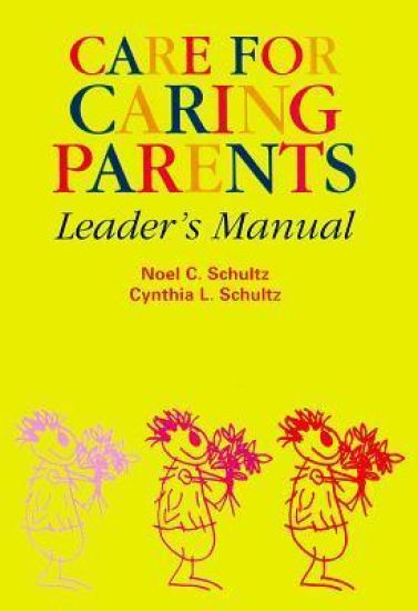 Care for Caring Parents  Leader's Manual