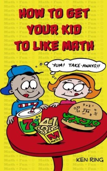 How to Get Your Kid to Like Math