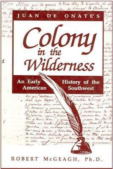 Juan de Onate's Colony in the Wilderness