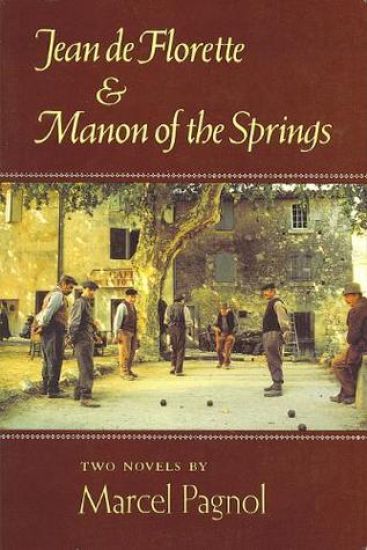 Jean de Florette and Manon of the Springs: Two Novels