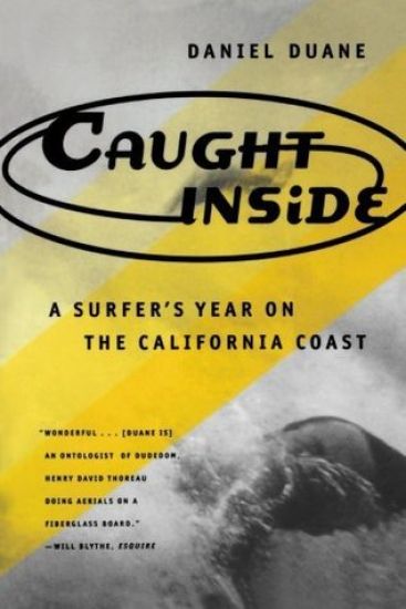 Caught inside: a Surfer's Year on the California Coast