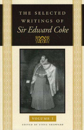 Selected Writings of Sir Edward Coke, Volumes 1-3