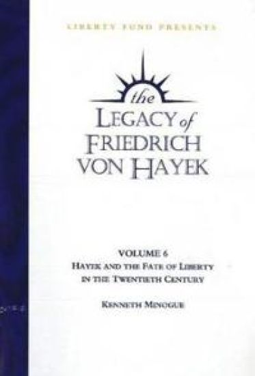 Legacy of Friedrich von Hayek DVD, Volume 6