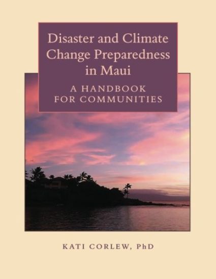 Disaster and Climate Change Preparedness in Maui: A Handbook for Communities
