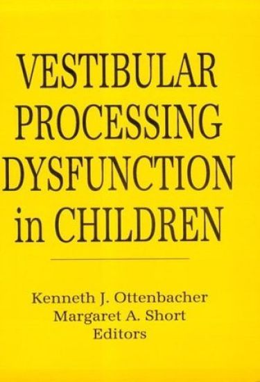 Vestibular Processing Dysfunction in Children