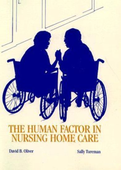 The Human Factor in Nursing Home Care