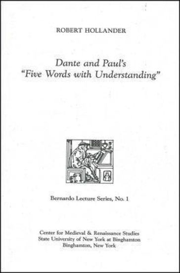 Dante and Paul's "Five Words with Understanding"