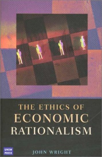 Ethics of Economic Rationalism