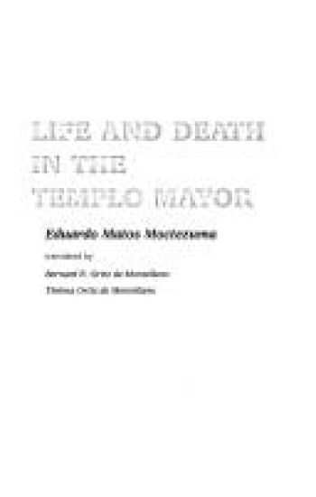Life and Death in the Templo Mayor