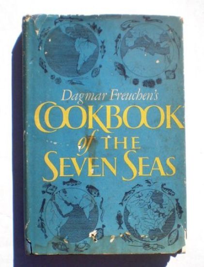 Dagmar Freuchens Cookbook of the Seven Seas