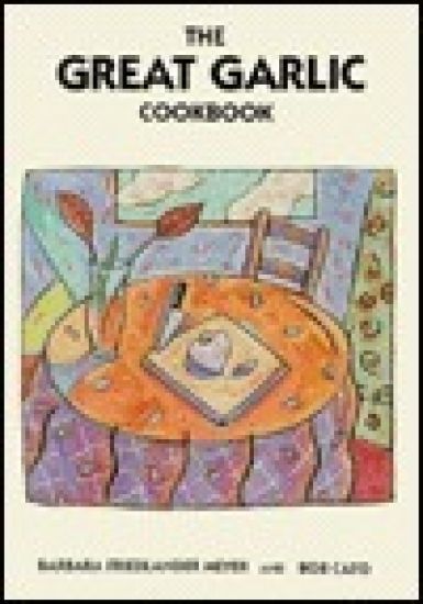 The Great Garlic Cookbook
