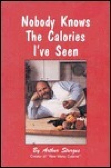 Nobody Knows the Calories I'Ve Seen
