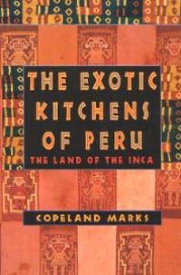 The Exotic Kitchens of Peru