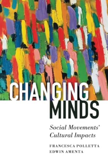 Changing Minds: Social Movements' Cultural Impacts